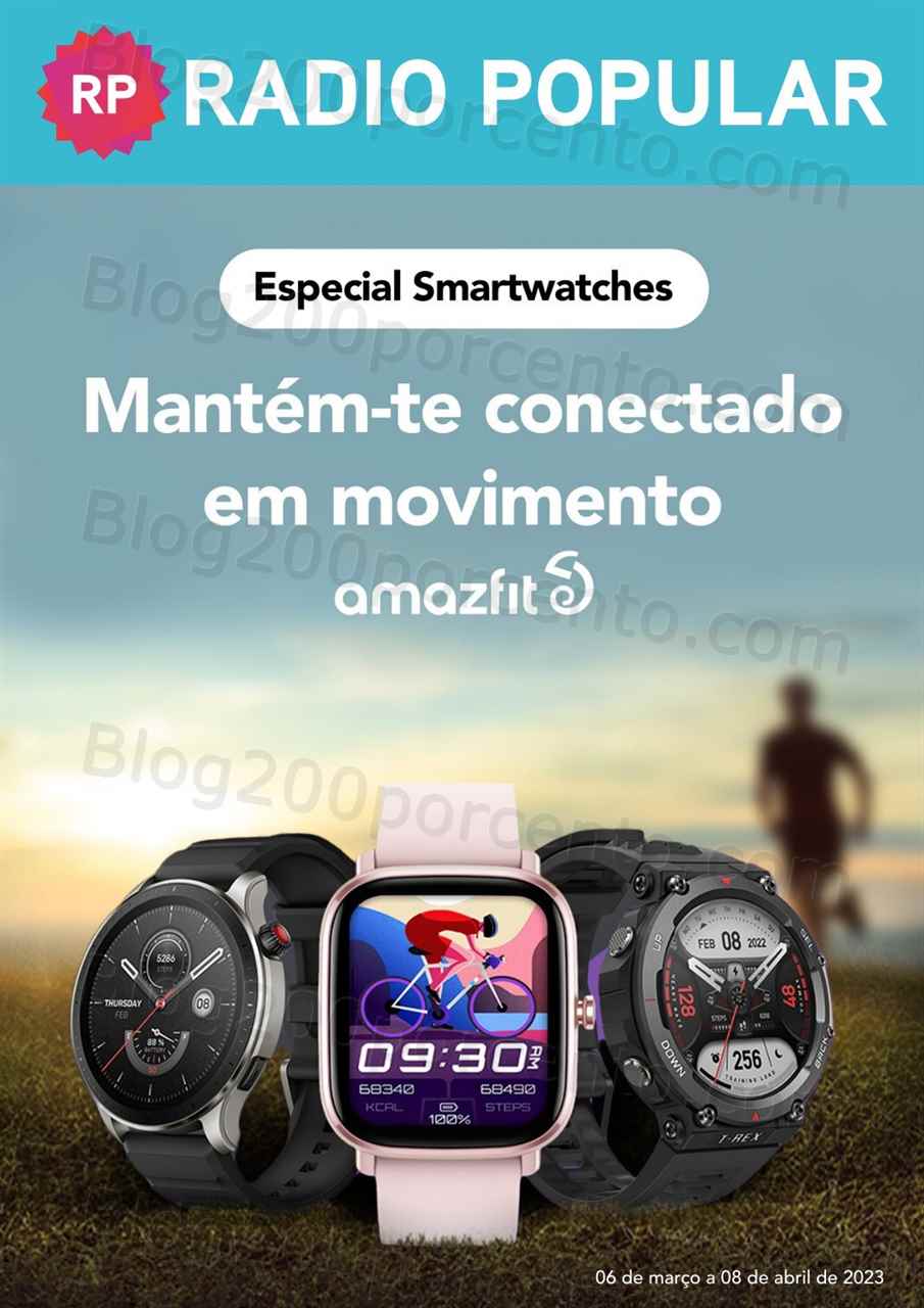 Antevisão Folheto RADIO POPULAR Smartwatches Promoções de 6 março a 8 abril