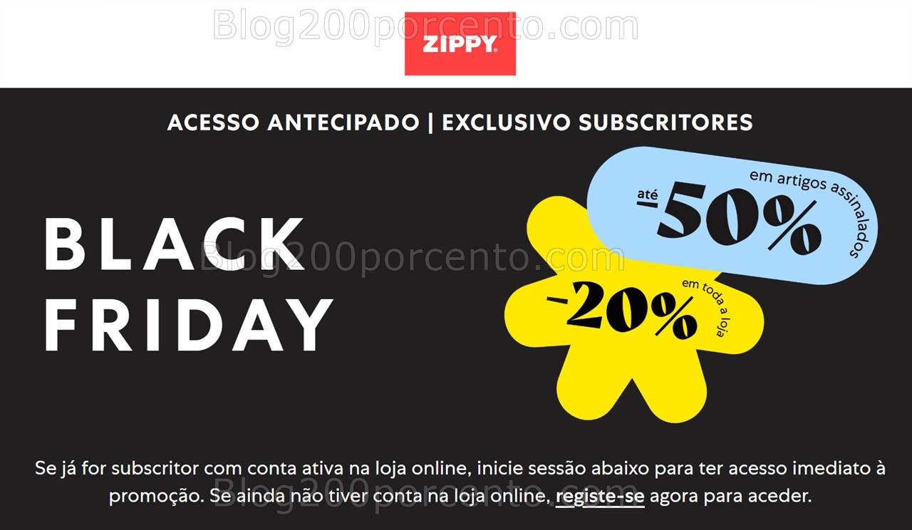 BLACK FRIDAY - Acesso Antecipado ZIPPY Promoções de 25 a 26 novembro