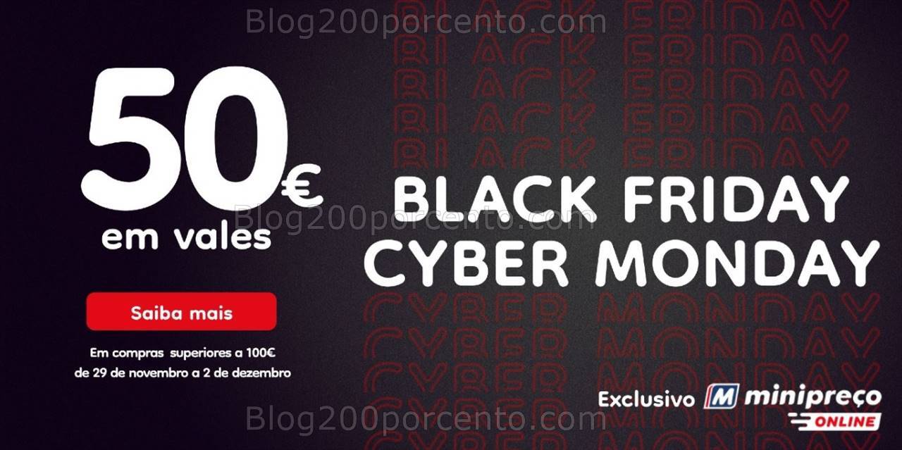 BLACK FRIDAY - Oferta de 50€ MINIPREÇO Promoções de 29 novembro a 2 dezembro