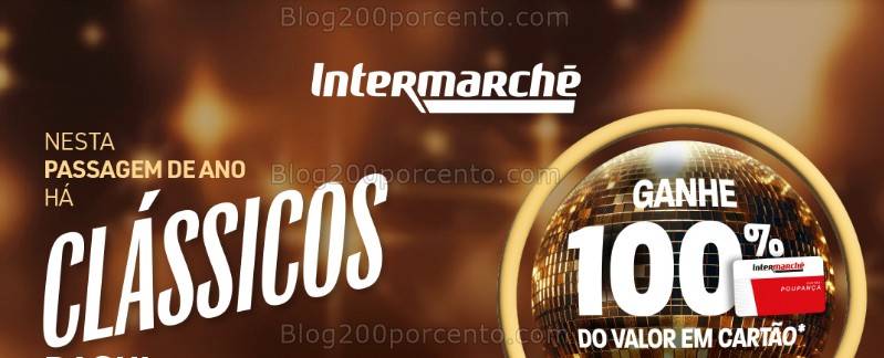 ALERTA - 100% de desconto INTERMARCHÉ Apenas 30 e 31 dezembro!