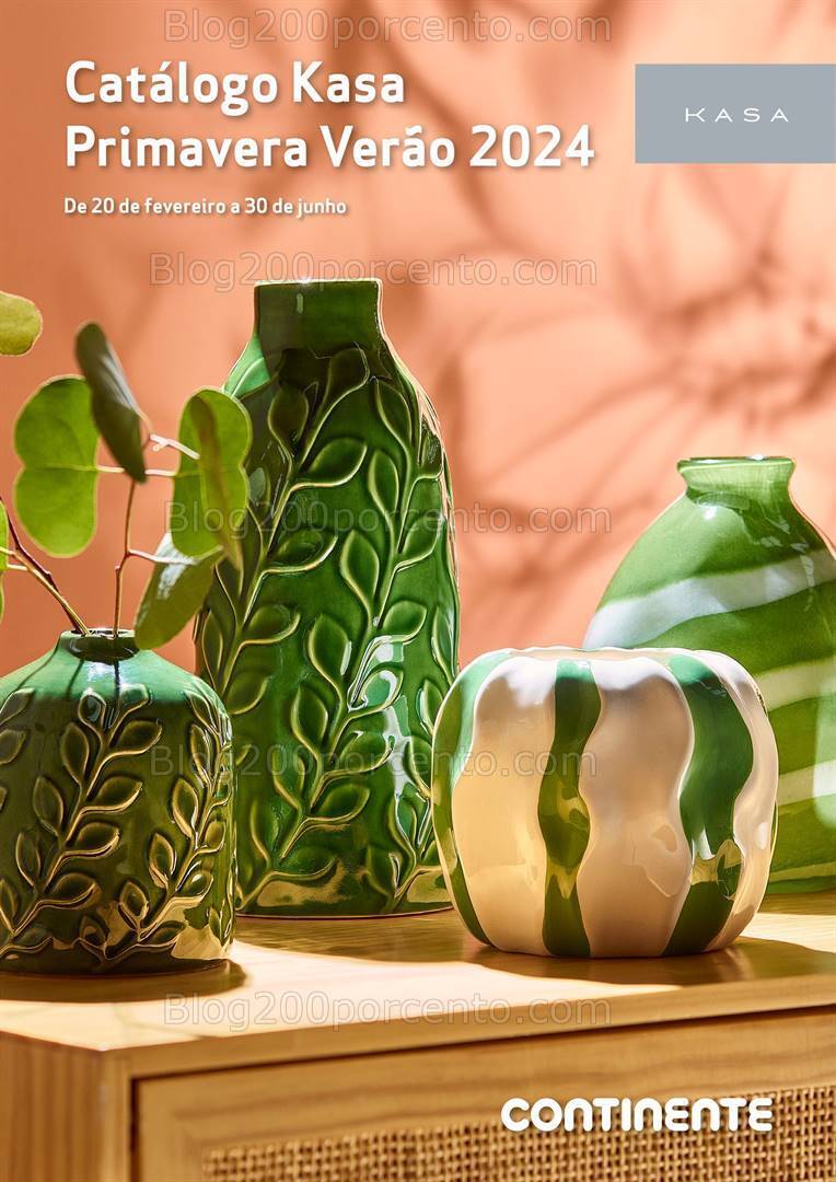 Antevisão Catálogo Kasa CONTINENTE Primavera - Verão 20 fevereiro a 30 junho