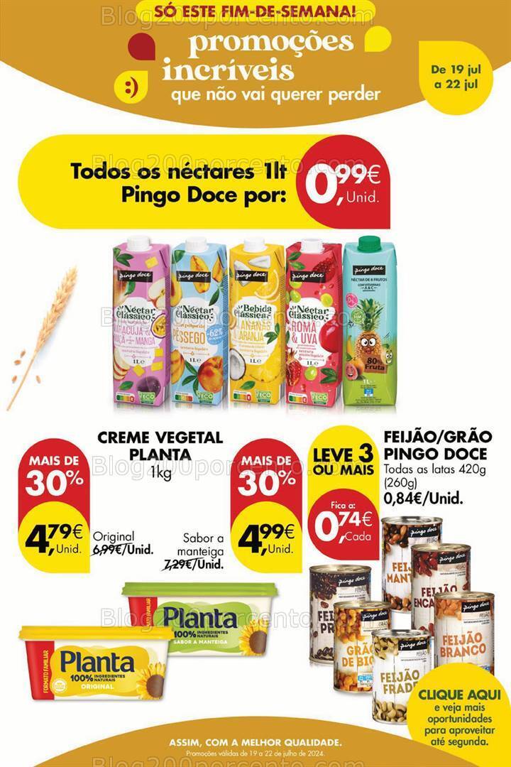 Antevisão Folheto PINGO DOCE Promoções Fim de Semana - Só 19 de julho