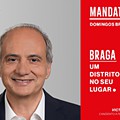 'BRAGA, UM DISTRITO NO SEU LUGAR': DOMINGOS BRAGANÇA É O MANDATÁRIO DA ...