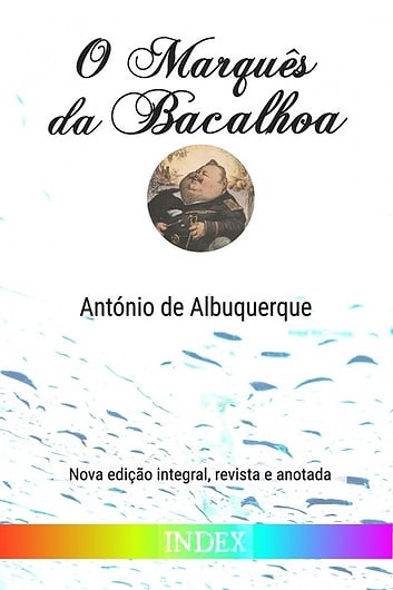 O Marquês Da Bacalhoa António De Albuquerque